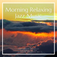 Vermont, Suspended - Good Morning Jazz Cafe & Background Instrumental Jazz & Sunday Morning Jazz Playlist