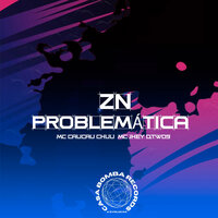 Zn Problemática - D.TW09 & CACAU CHUU & MC Jhey