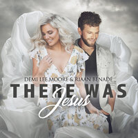 There Was Jesus - Demi Lee Moore & Riaan Benadé