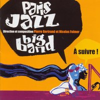 A Lifetime - Paris Jazz Big Band