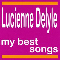 Mon amant de Saint-Jean - Lucienne Delyle