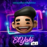 Pa Todo El Año - Luis Alfonso Partida El Yaki & Ayarie Velez & Katarina Catalan
