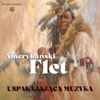 Taniec przy Ognisku - Muzyka Indiańska