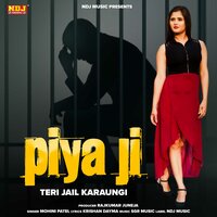 Piya ji Teri Jail Karaungi - Mohini patel