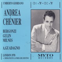 "Andrea Chénier", Quadro Primo: Colpito qui m'avete, ov'io feloso (Chénier) - Умберто Джордано & Carlo Bergonzi & New Philharmonic Orchestra