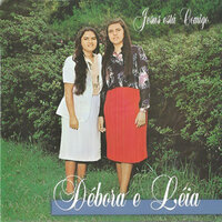 Serei Fiel - Débora e Léia