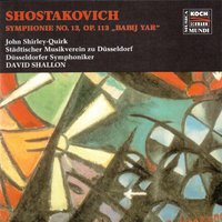 Symphony No. 13 for Baritone, Chorus and Orchestra in B-Flat Minor, Op. 113 "Babij Yar": V. Career - John Shirley-Quirk & Düsseldorfer Symphoniker & David Shallon & Düsseldorfer Symphoniker, Städtischer Musikverein zu Düsseldorf, David Shallon, John Shirley-Quirk & Städtischer Musikverein zu Düsseldorf & Дмитрий Дмитриевич Шостакович