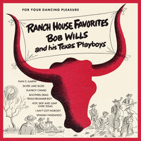 Spanish Fandango - Bob Wills & His Texas Playboys