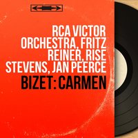 Carmen, Act II: "Messieurs, Pastia me dit" (Frasquita, Zuniga, Carmen) - Fritz Reiner & Rca Victor Orchestra & Risë Stevens & Osie Hawkins & Paula Lenchner & Жорж Бизе
