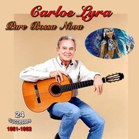 Quando Chegares - Carlos Lyra