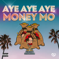 Aye Aye Aye - Money Mo