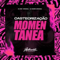 Casteorização Momentânea - DJ Bnf Original & dj Bosão original