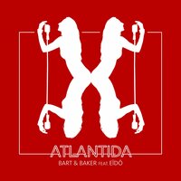 Atlantida - Bart & Baker & EIDO