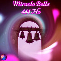 Miracle Bells 444 Hz - Solfeggio Frequencies Sacred