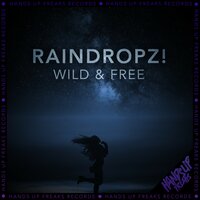 Wild & Free - Raindropz!