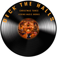 Deck the Halls - Christmas Tunes