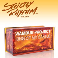 King Of My Castle - Wamdue Project