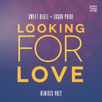 Looking For Love - Sweet Beatz & Edson Pride & Dener Delatorre