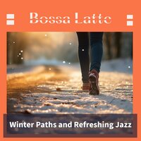 Icy Winter Morning - Bossa Latte