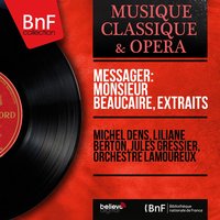Monsieur Beaucaire, Act II: Le vol prompt des dieux ("Air du rossignol") - Michel Dens & Orchestre Lamoureux & Jules Gressier & Martha Angelici & Rene Lenoty & Chœurs Raymond-Saint-Paul