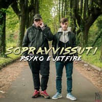 No Sbatti - psyko & Jetfire