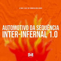 Automotivo da Sequência Inter-Infernal 1.0 - Dj Twoz & DJ WL7 & MC Fabinho Osk & MC Denny