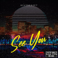 See You - Divine Gift