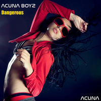Dangerous - Acuna Boyz