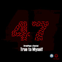 True to Myself - DrumPope & Rooted