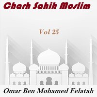 Charh Sahih Moslim, Pt.11 - Omar Ben Mohamed Felatah