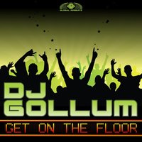 Get on the Floor - DJ Gollum