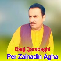Per Zainadin Agha - Baqi Qarabaghi