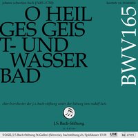 O heilges Geist- und Wasserbad, BWV 165: VI. Choral - Sein Wort, sein Tauf, sein Nachtmahl - Rudolf Lutz & Orchester der J.S. Bach-Stiftung & Marie Luise Werneburg & Elvira Bill & Colin Balzer & Dominik Wörner & Johann Sebastian Bach