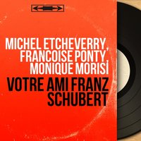 Piano quintette in A Major, "La truite", D. 667 - Françoise Ponty & Monique Morisi & Robert Salles & Leon Pascal & Jacques Dumont & Hans Fryba & Франц Шуберт