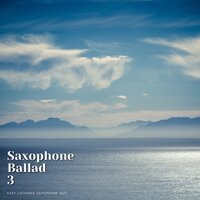Everything Must Change (Sax Ballad) - Easy Listening Saxophone Jazz