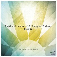 Rise Up - Raphael Mayers & Casper Salary & Lesh