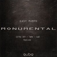 Monumental - Easy Morph & TØRK