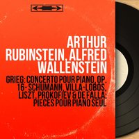Piano Concerto in A Minor, Op. 16: III. Allegro moderato molto e marcato - Arthur Rubinstein & Alfred Wallenstein & Alfred Wallenstein Orchestra & Arthur Rubinstein, Alfred Wallenstein Orchestra, Alfred Wallenstein & Эдвард Григ