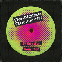 Work That - DJ Ody Roc