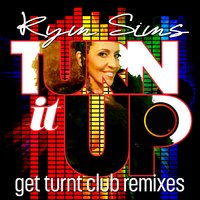 Turn It Up - Kym Sims & SanFranDisko & Paul Goodyear