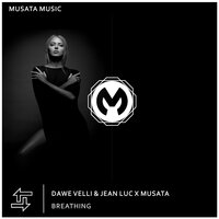 Breathing - Dawe Velli & Jean Luc & Musata