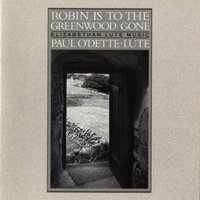 Ballad Tunes: Pakington's Pownde, Grimstock, Greensleeves (Anon), Greensleeves, Goe from my Window, Kepm's Jiggie/The Parlement, Carman's Whistle - Paul O'Dette