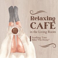 Be in My Lounge - Cafe Ensemble Project