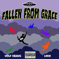 Fallen from Grace - Lucid & Wolf Harris