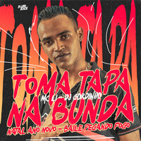 Toma Tapa na Bunda - Natal - Ano Novo - Baile Pegando Fogo - MC LI