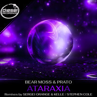 Ataraxia - Bear Moss & Prato & Stephen Cole