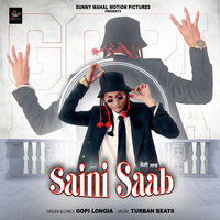 Saini Saab - Gopi Longia