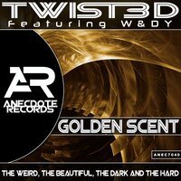 Golden Scent - Twist3d & W&DY & Variant