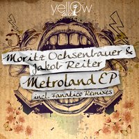 Metroland - Moritz Ochsenbauer & Jakob Reiter & Fanatico