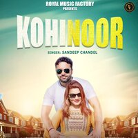 Kohinoor - Sandeep Chandel